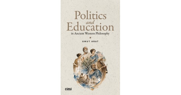 Politics and Education | in Ancient Western Philosophy
